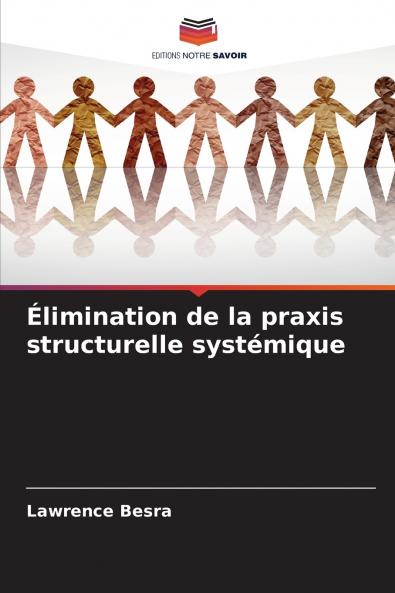 Élimination de la praxis structurelle systémique