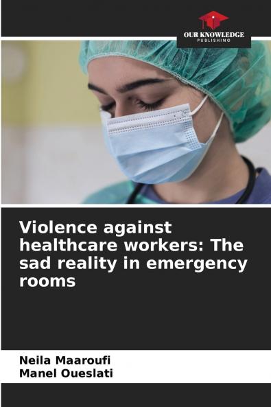 Violence against healthcare workers