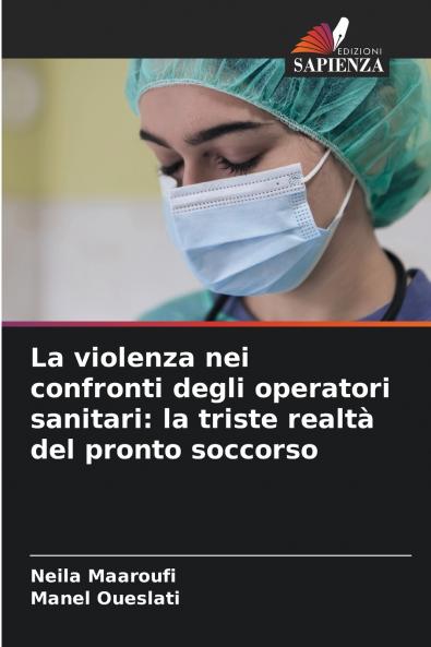 La violenza nei confronti degli operatori sanitari