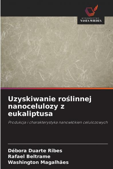 Uzyskiwanie roślinnej nanocelulozy z eukaliptusa