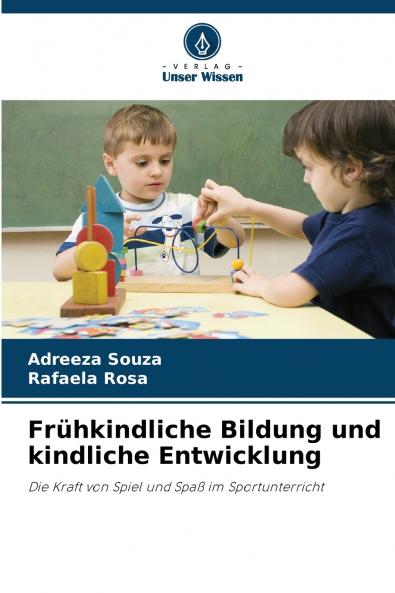 Frühkindliche Bildung und kindliche Entwicklung