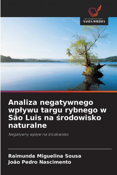 Analiza negatywnego wpływu targu rybnego w São Luis na środowisko naturalne