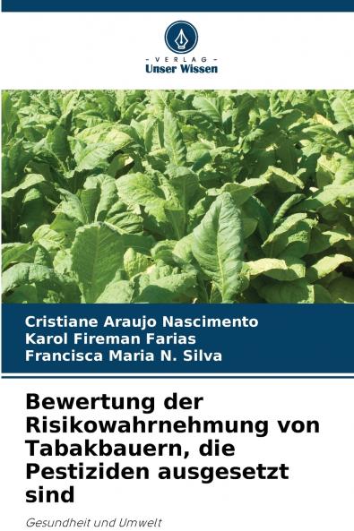 Bewertung der Risikowahrnehmung von Tabakbauern die Pestiziden ausgesetzt sind