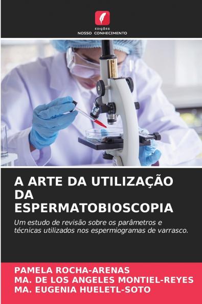 A ARTE DA UTILIZAÇÃO DA ESPERMATOBIOSCOPIA