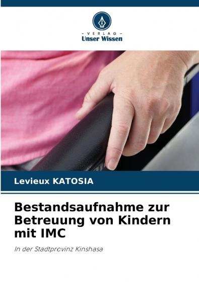 Bestandsaufnahme zur Betreuung von Kindern mit IMC