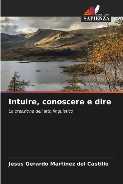 Intuire conoscere e dire