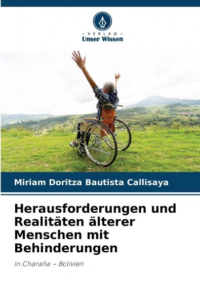 Herausforderungen und Realitäten älterer Menschen mit Behinderungen