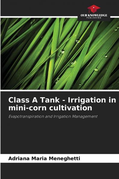 Class A Tank - Irrigation in mini-corn cultivation