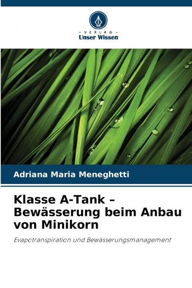 Klasse A-Tank - Bewässerung beim Anbau von Minikorn