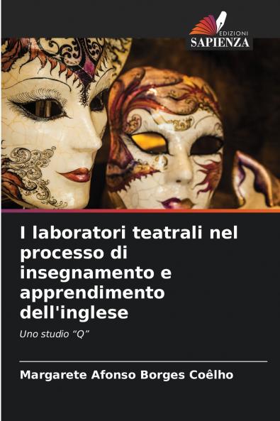 I laboratori teatrali nel processo di insegnamento e apprendimento dell'inglese