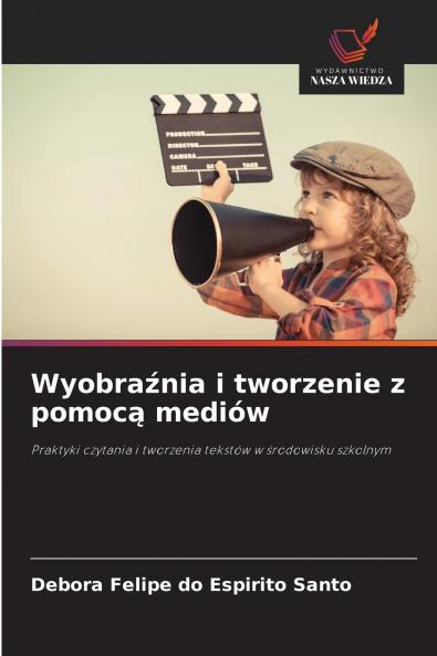 Wyobraźnia i tworzenie z pomocą mediów