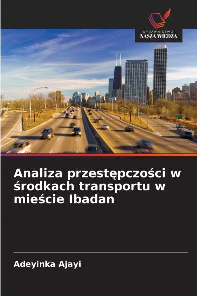 Analiza przestępczości w środkach transportu w mieście Ibadan