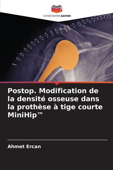 Postop. Modification de la densité osseuse dans la prothèse à tige courte MiniHip™