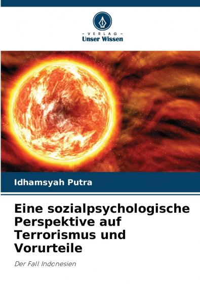 Eine sozialpsychologische Perspektive auf Terrorismus und Vorurteile