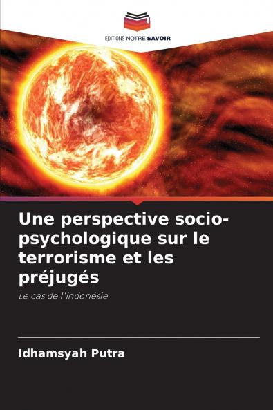Une perspective socio-psychologique sur le terrorisme et les préjugés