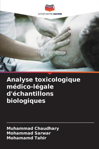 Analyse toxicologique médico-légale d'échantillons biologiques