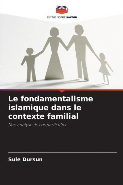 Le fondamentalisme islamique dans le contexte familial