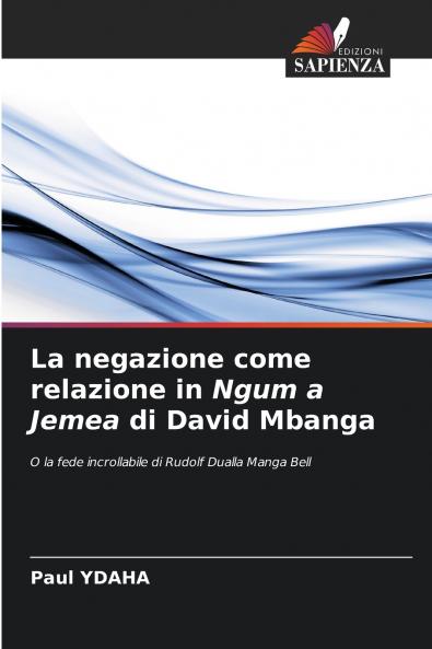 La negazione come relazione in Ngum a Jemea di David Mbanga