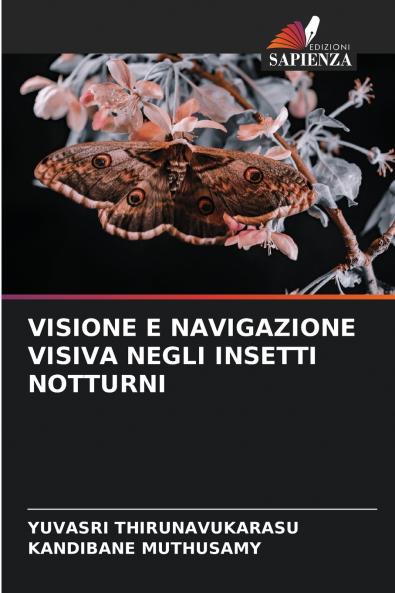 VISIONE E NAVIGAZIONE VISIVA NEGLI INSETTI NOTTURNI