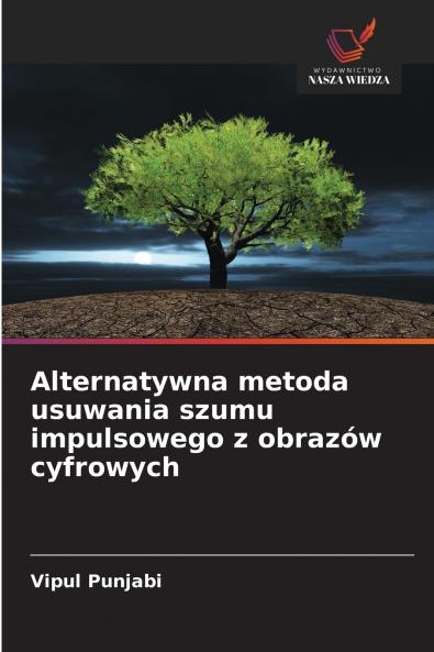 Alternatywna metoda usuwania szumu impulsowego z obrazów cyfrowych