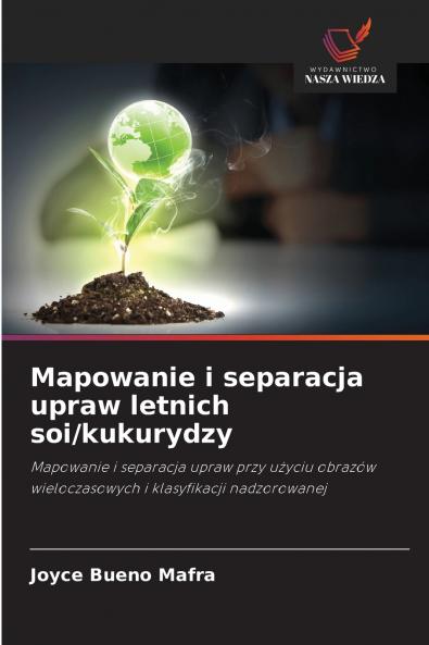 Mapowanie i separacja upraw letnich soi/kukurydzy