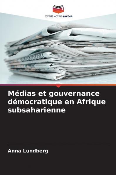 Médias et gouvernance démocratique en Afrique subsaharienne