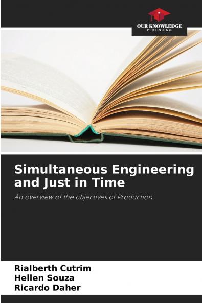 Simultaneous Engineering and Just in Time