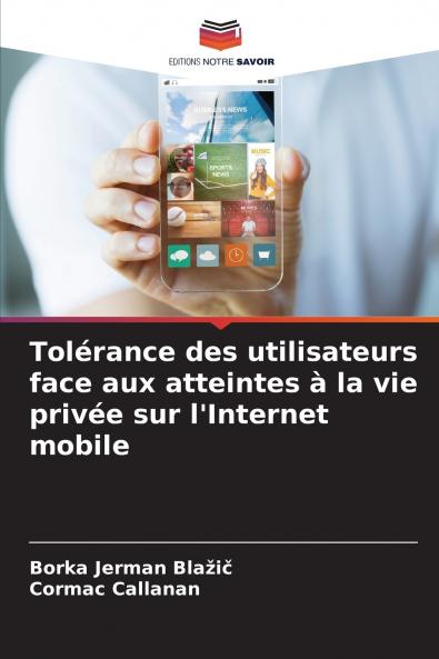 Tolérance des utilisateurs face aux atteintes à la vie privée sur l'Internet mobile