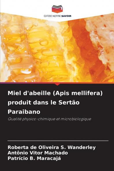Miel d'abeille (Apis mellifera) produit dans le Sertão Paraibano
