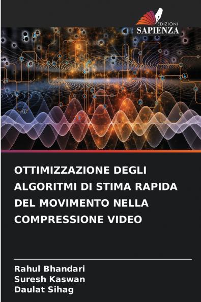 OTTIMIZZAZIONE DEGLI ALGORITMI DI STIMA RAPIDA DEL MOVIMENTO NELLA COMPRESSIONE VIDEO