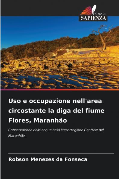 Uso e occupazione nell'area circostante la diga del fiume Flores Maranhão