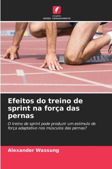 Efeitos do treino de sprint na força das pernas