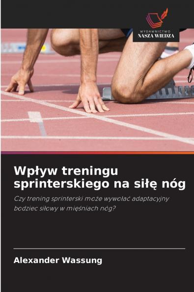 Wpływ treningu sprinterskiego na siłę nóg