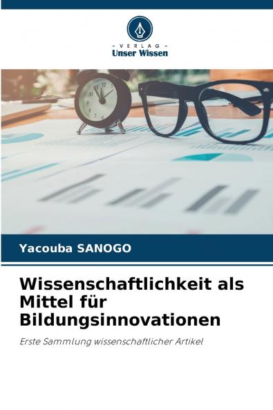 Wissenschaftlichkeit als Mittel für Bildungsinnovationen