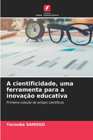 A cientificidade uma ferramenta para a inovação educativa