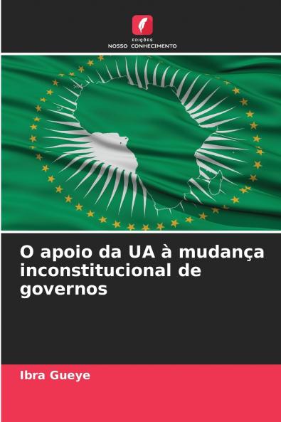 O apoio da UA à mudança inconstitucional de governos