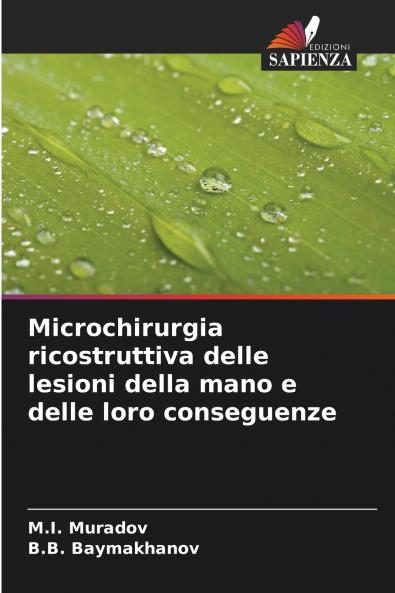 Microchirurgia ricostruttiva delle lesioni della mano e delle loro conseguenze