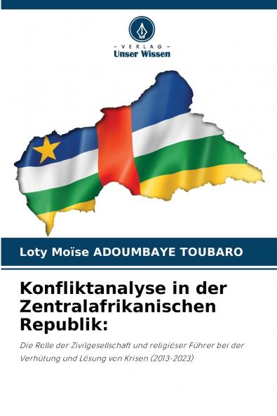 Konfliktanalyse in der Zentralafrikanischen Republik