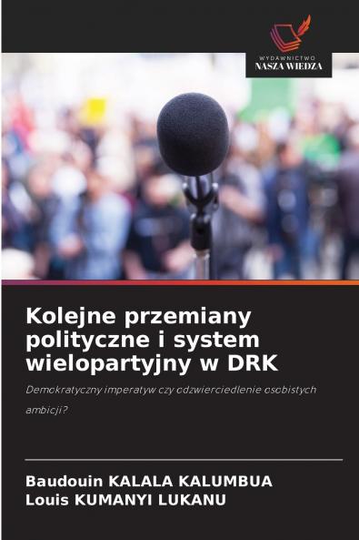 Kolejne przemiany polityczne i system wielopartyjny w DRK