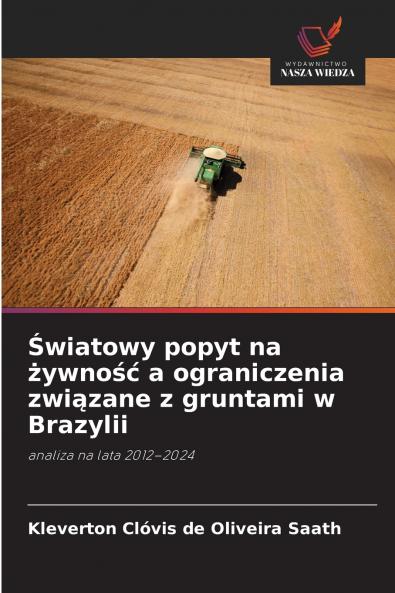 Światowy popyt na żywność a ograniczenia związane z gruntami w Brazylii