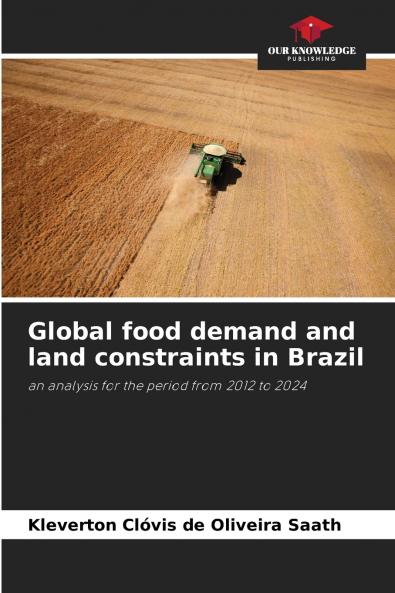 Global food demand and land constraints in Brazil