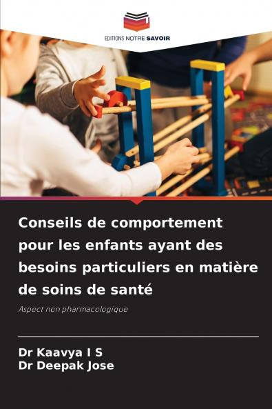 Conseils de comportement pour les enfants ayant des besoins particuliers en matière de soins de santé