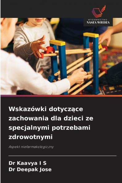 Wskazówki dotyczące zachowania dla dzieci ze specjalnymi potrzebami zdrowotnymi