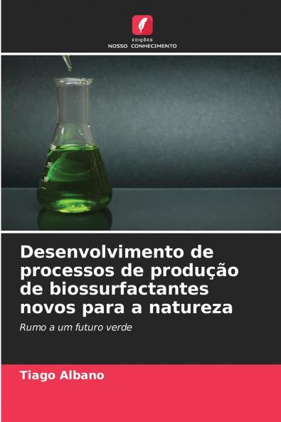 Desenvolvimento de processos de produção de biossurfactantes novos para a natureza
