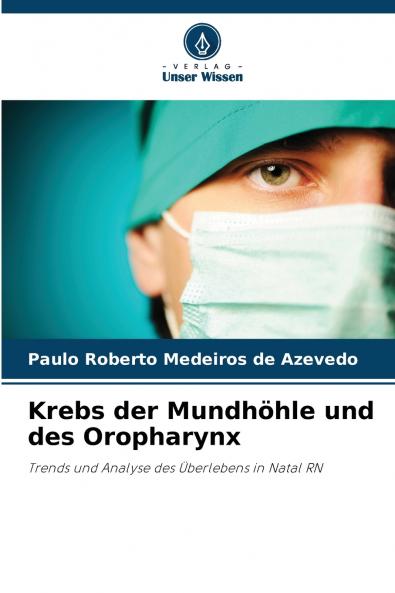 Krebs der Mundhöhle und des Oropharynx