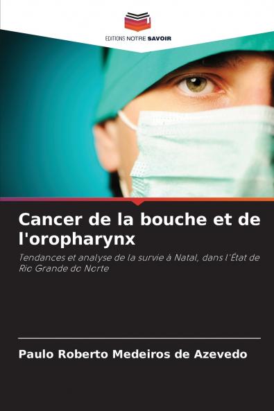 Cancer de la bouche et de l'oropharynx