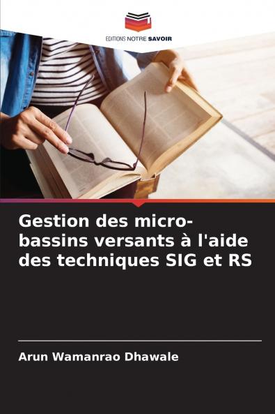 Gestion des micro-bassins versants à l'aide des techniques SIG et RS
