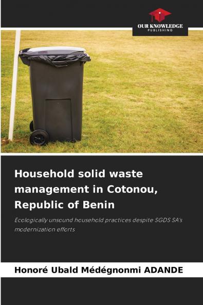 Household solid waste management in Cotonou Republic of Benin