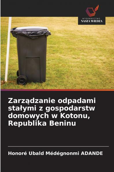 Zarządzanie odpadami stałymi z gospodarstw domowych w Kotonu Republika Beninu