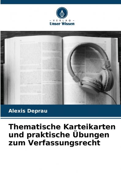 Thematische Karteikarten und praktische Übungen zum Verfassungsrecht